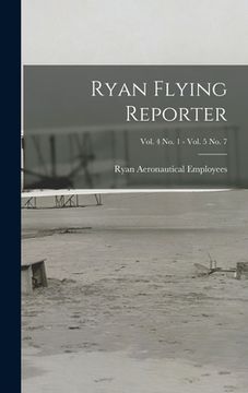 portada Ryan Flying Reporter; Vol. 4 No. 1 - Vol. 5 No. 7 (en Inglés)
