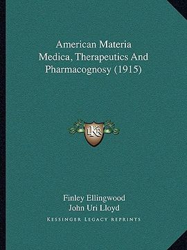 portada american materia medica, therapeutics and pharmacognosy (1915) (in English)