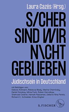 portada Sicher Sind wir Nicht Geblieben: Jüdischsein in Deutschland (en Alemán)