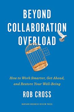 portada Beyond Collaboration Overload: How to Work Smarter, get Ahead, and Restore Your Well-Being (in English)