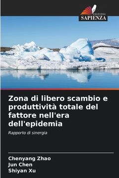 portada Zona di libero scambio e produttività totale del fattore nell'era dell'epidemia (in Italian)
