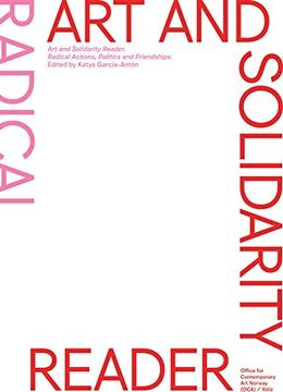 portada Art and Solidarity Reader: Radical Actions, Politics and Friendships (en Inglés)