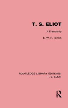 portada T. S. Eliot: A Friendship (en Inglés)