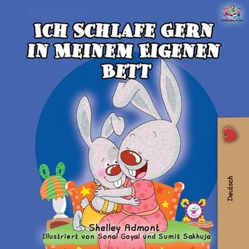 portada Ich Schlafe Gern in Meinem Eigenen Bett: I Love to Sleep in My Own Bed - German Edition (en Alemán)