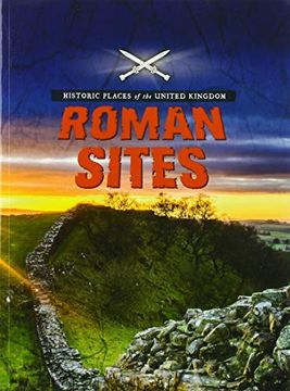 portada Roman Sites (Raintree Perspectives: Historic Places of the United Kingdom) (en Inglés)