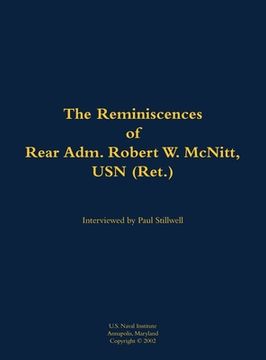 portada Reminiscences of Rear Adm. Robert W. McNitt, USN (Ret.)