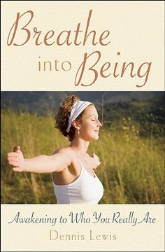 breathe into being,awakening to who you really are