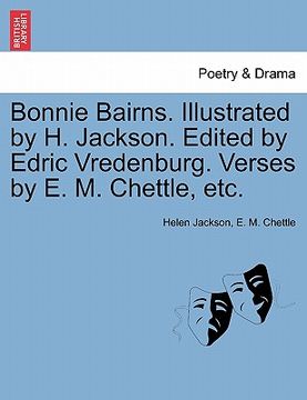 portada bonnie bairns. illustrated by h. jackson. edited by edric vredenburg. verses by e. m. chettle, etc.