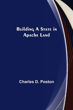 portada Building a State in Apache Land (en Inglés)