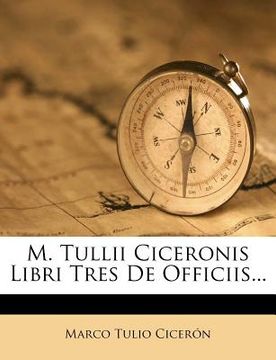 portada M. Tullii Ciceronis Libri Tres de Officiis... (en Latin)