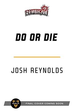 portada Do or Die: A Zombicide Novel (in English)