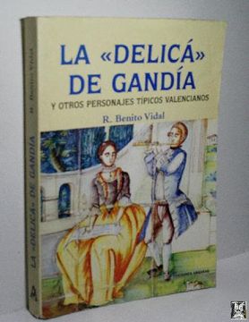 portada La Delica de Gandia y Otros Personajes Tipicos Valencianos (2ª ed. )