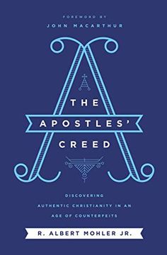 portada The Apostles' Creed: Discovering Authentic Christianity in an age of Counterfeits (in English)