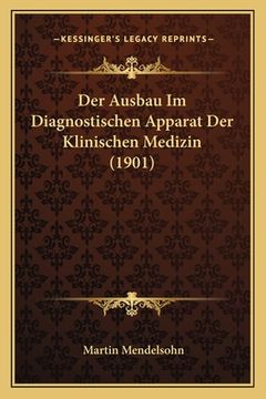 portada Der Ausbau Im Diagnostischen Apparat Der Klinischen Medizin (1901) (in German)