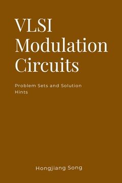 portada VLSI Modulation Circuits -Problem Sets and Solution Hints (en Inglés)