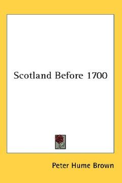 portada scotland before 1700 (in English)