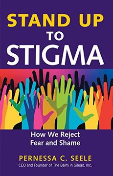 portada Stand up to Stigma: How we Reject Fear and Shame (en Inglés)