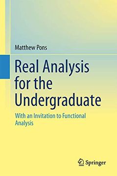 portada Real Analysis for the Undergraduate: With an Invitation to Functional Analysis (en Inglés)