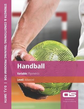portada DS Performance - Strength & Conditioning Training Program for Handball, Plyometrics, Advanced (en Inglés)
