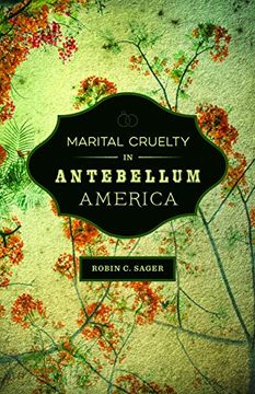portada Marital Cruelty in Antebellum America (Conflicting Worlds: New Dimensions of the American Civil War) 