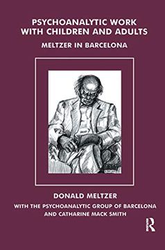 portada Psychoanalytic Work With Children and Adults: Meltzer in Barcelona (in English)