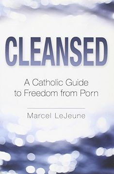 portada Cleansed: A Catholic Guide to Freedom from Porn