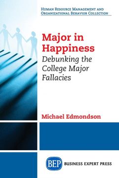 portada Major in Happiness: Debunking the College Major Fallacies (in English)