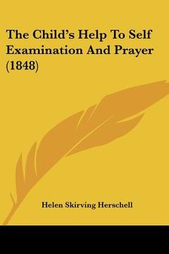 portada the child's help to self examination and prayer (1848) (en Inglés)