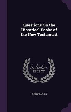 portada Questions On the Historical Books of the New Testament (in English)