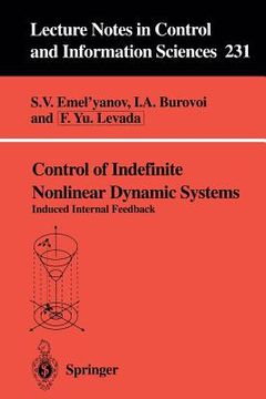 portada control of indefinite nonlinear dynamic systems: induced internal feedback (en Inglés)
