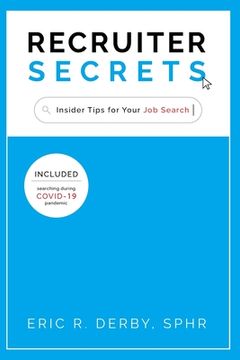 portada Recruiter Secrets: Insider Tips for Your Job Search (in English)