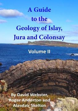 portada A Guide to the Geology of Islay, Jura and Colonsay 2 Geological Guides to Islay, Jura and Colonsay