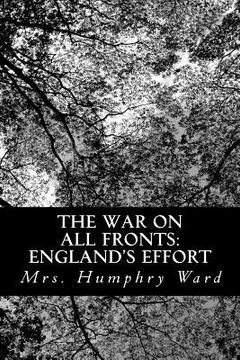portada The War on All Fronts: England's Effort: Letters to an American Friend (en Inglés)