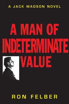 portada A Man of Indeterminate Value: A Jack Madson Novel (en Inglés)