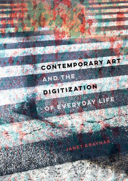 portada Contemporary art and the Digitization of Everyday Life (en Inglés)