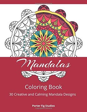 portada Mandala Coloring Book: 30 Creative and Calming Mandala Designs for Relaxation (en Inglés)