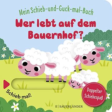 portada Mein Schieb & Guck-Mal-Buch: Wer Lebt auf dem Bauernhof? (en Alemán)