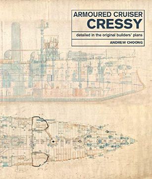 portada Armoured Cruiser Cressy: Detailed in the Original Builders' Plans (en Inglés)
