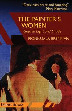 portada The Painter's Women: Goya in Light and Shade (en Inglés)