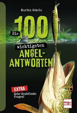 portada Die 100 Wichtigsten Angel-Antworten Mehr Raubfische Fangen! (in German)