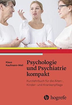 portada Psychologie und Psychiatrie Kompakt: Basiswissen für Pflege- und Gesundheitsberufe (en Alemán)