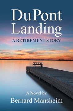 portada DuPont Landing: A Retirement Story (en Inglés)