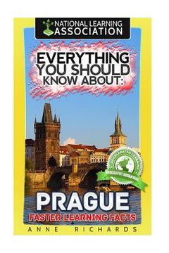 portada Everything You Should Know About: Prague (en Inglés)