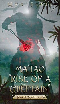 portada Ma'Tao "Rise of a Chieftain" Book 2 "Maga'Lahi" (in English)
