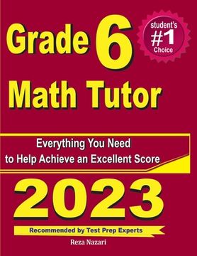 portada Grade 6 Math Tutor: Everything You Need to Help Achieve an Excellent Score (en Inglés)