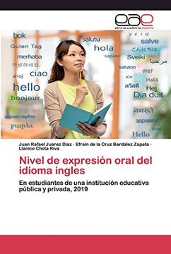 portada Nivel de Expresión Oral del Idioma Ingles: En Estudiantes de una Institución Educativa Pública y Privada, 2019