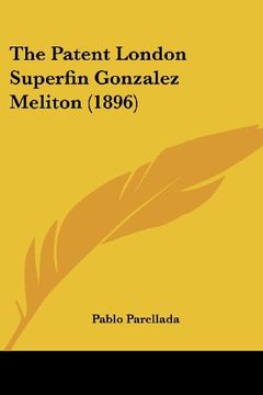 portada The Patent London Superfin Gonzalez Meliton (1896) (in Spanish)