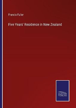 portada Five Years' Residence in New Zealand (en Inglés)
