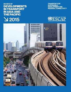 portada Review of Developments in Transport in Asia and the Pacific 2015 (in English)