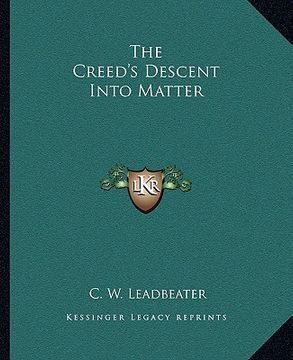 portada the creed's descent into matter (en Inglés)